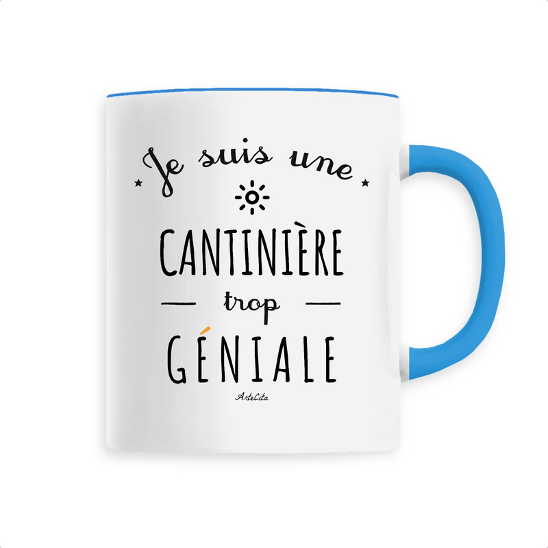Cadeau anniversaire : Mug - Une Cantinière trop Géniale - 6 Coloris - Cadeau Original - Cadeau Personnalisable - Cadeaux-Positifs.com -Unique-Bleu-