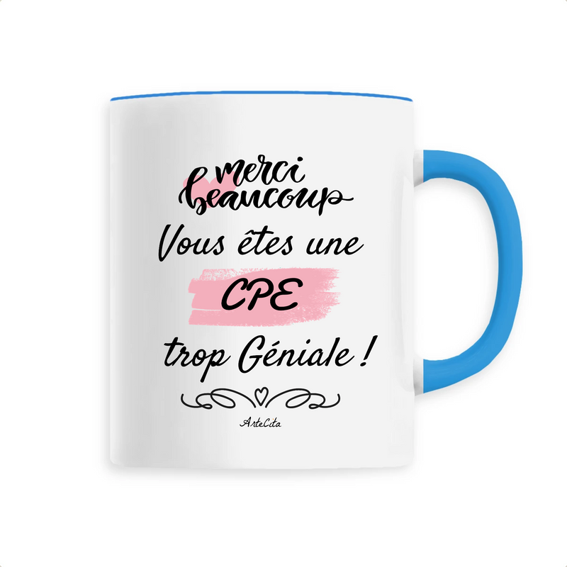 Cadeau anniversaire : Mug - Merci vous êtes une CPE trop Géniale - 6 Coloris - Cadeau Personnalisable - Cadeaux-Positifs.com -Unique-Bleu-