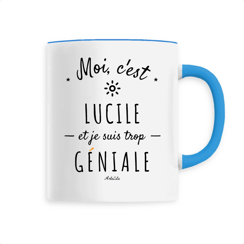 Cadeau anniversaire : Mug - Lucile est trop Géniale - 6 Coloris - Cadeau Original - Cadeau Personnalisable - Cadeaux-Positifs.com -Unique-Bleu-