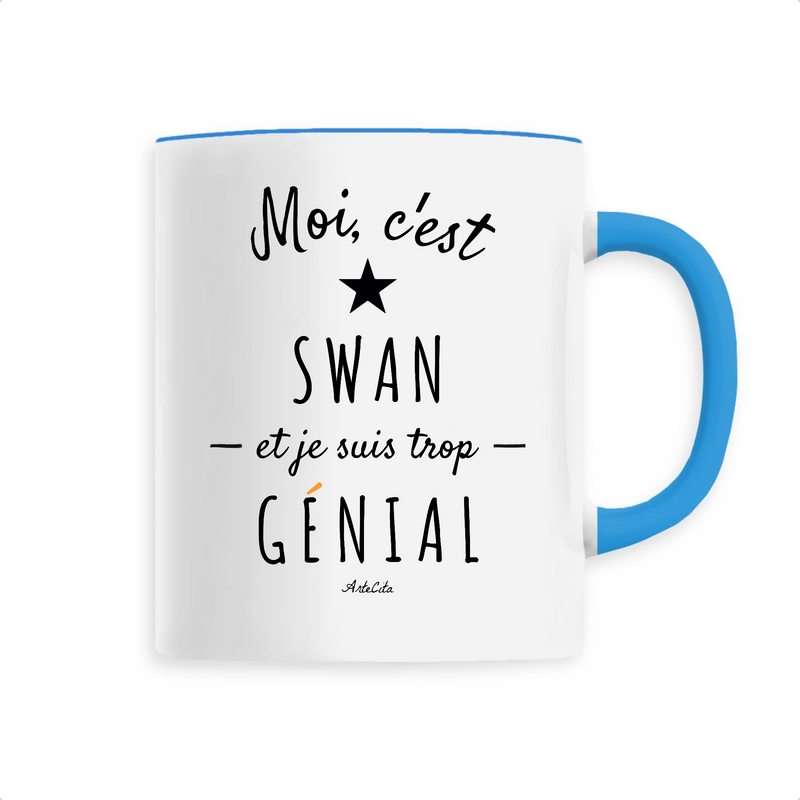 Cadeau anniversaire : Mug - Swan est trop Génial - 6 Coloris - Cadeau Original - Cadeau Personnalisable - Cadeaux-Positifs.com -Unique-Bleu-