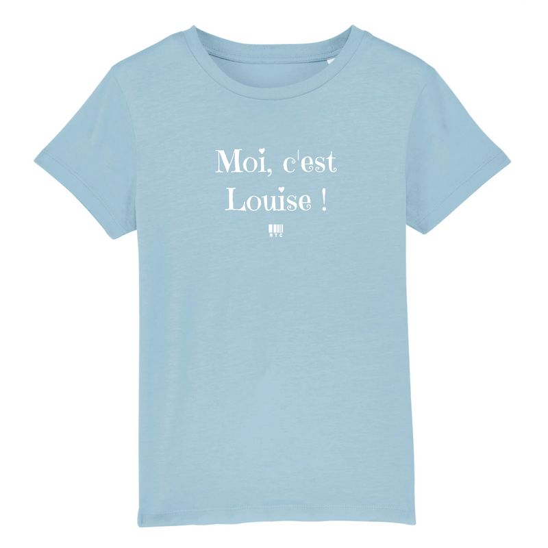 Cadeau anniversaire : T-Shirt Enfant - Moi c'est Louise - Coton Bio - Cadeau Original - Cadeau Personnalisable - Cadeaux-Positifs.com -3-4 ans-Bleu-