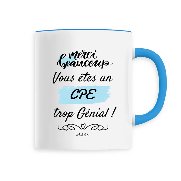 Mug - Merci, vous êtes un CPE trop Génial - 6 Coloris - Cadeau Personnalisable - Cadeaux-Positifs.com -Unique-Bleu-