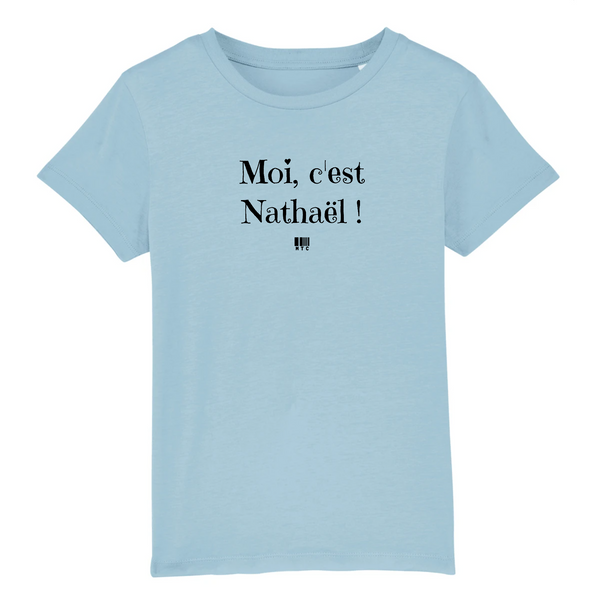 T-Shirt Enfant - Moi c'est Nathaël - Coton Bio - Cadeau Original - Cadeau Personnalisable - Cadeaux-Positifs.com -3-4 ans-Bleu-