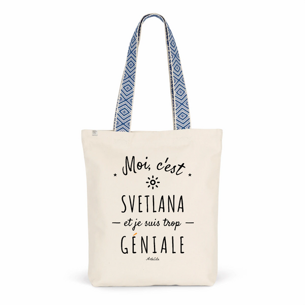 Tote Bag Premium - Svetlana est trop Géniale - 2 Coloris - Cadeau Durable - Cadeau Personnalisable - Cadeaux-Positifs.com -Unique-Bleu-