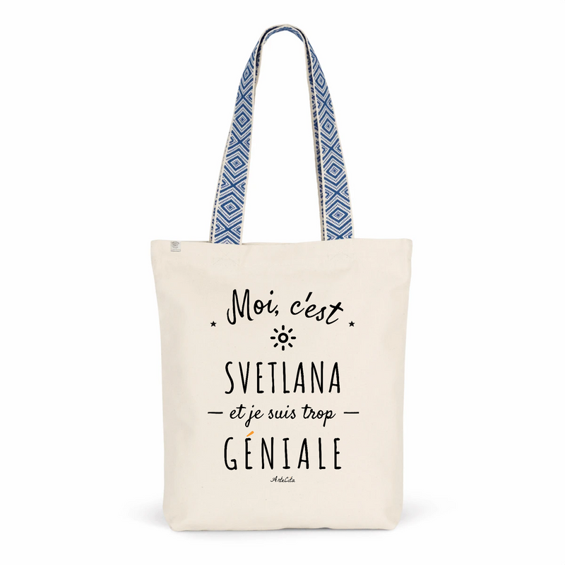 Cadeau anniversaire : Tote Bag Premium - Svetlana est trop Géniale - 2 Coloris - Cadeau Durable - Cadeau Personnalisable - Cadeaux-Positifs.com -Unique-Bleu-