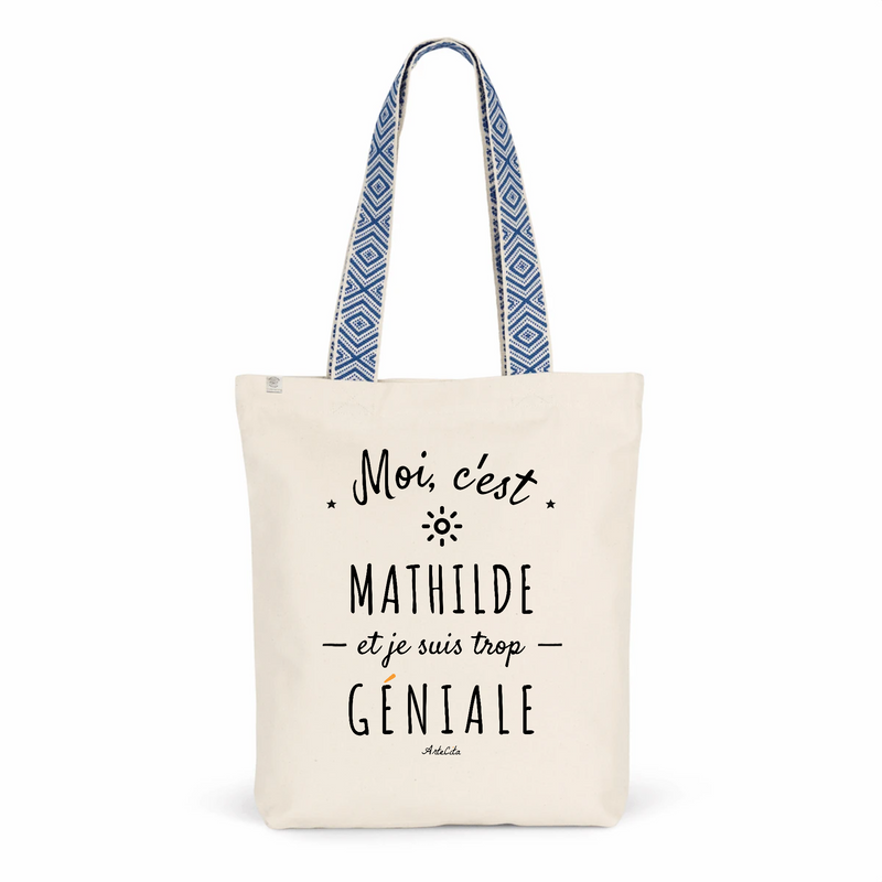 Cadeau anniversaire : Tote Bag Premium - Mathilde est trop Géniale - 2 Coloris - Cadeau Durable - Cadeau Personnalisable - Cadeaux-Positifs.com -Unique-Bleu-