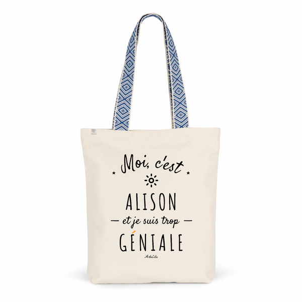 Tote Bag Premium - Alison est trop Géniale - 2 Coloris - Cadeau Durable - Cadeau Personnalisable - Cadeaux-Positifs.com -Unique-Bleu-