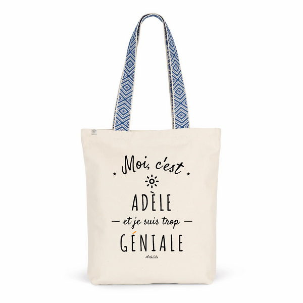 Tote Bag Premium - Adèle est trop Géniale - 2 Coloris - Cadeau Durable - Cadeau Personnalisable - Cadeaux-Positifs.com -Unique-Bleu-