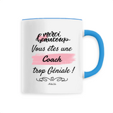 Mug - Merci vous êtes une Coach trop Géniale - 6 Coloris - Unique - Cadeau Personnalisable - Cadeaux-Positifs.com -Unique-Bleu-
