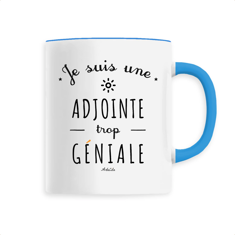 Cadeau anniversaire : Mug - Une Adjointe trop Géniale - 6 Coloris - Cadeau Original - Cadeau Personnalisable - Cadeaux-Positifs.com -Unique-Bleu-