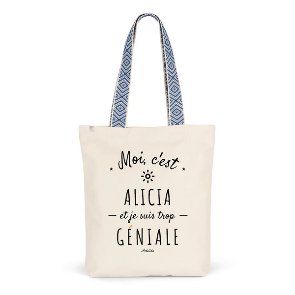 Tote Bag Premium - Alicia est trop Géniale - 2 Coloris - Cadeau Durable - Cadeau Personnalisable - Cadeaux-Positifs.com -Unique-Bleu-