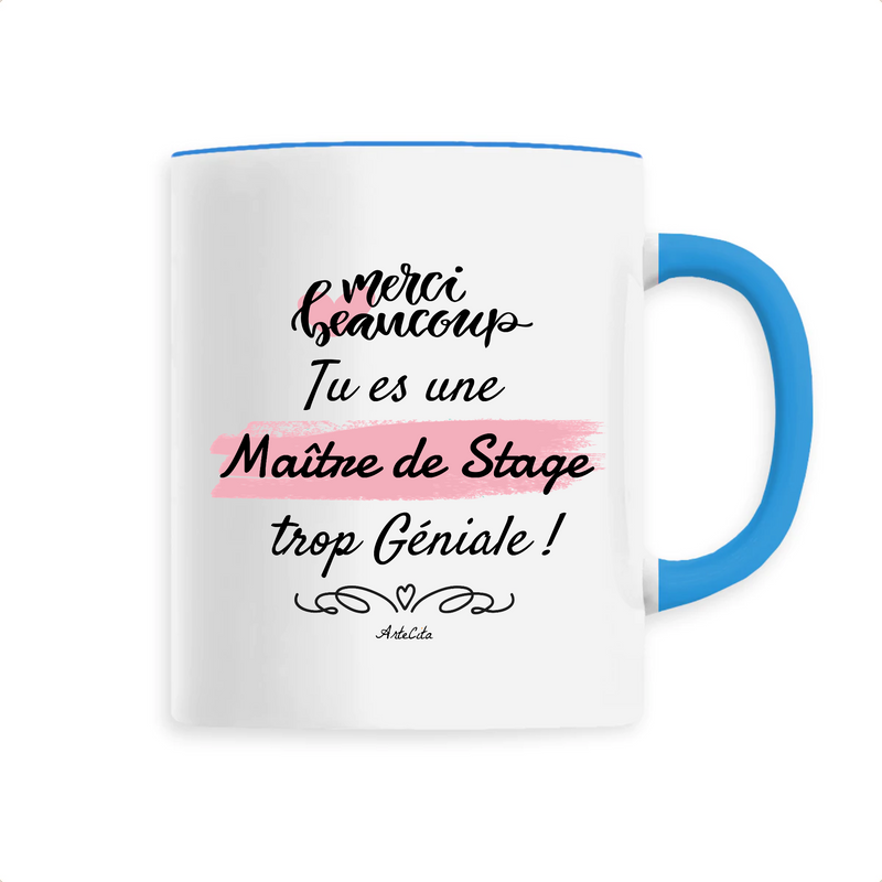 Cadeau anniversaire : Mug - Merci tu es une Maître de Stage trop Géniale - 6 Coloris - Cadeau Personnalisable - Cadeaux-Positifs.com -Unique-Bleu-