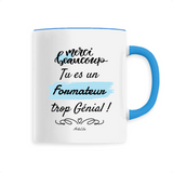 Mug - Merci tu es un Formateur trop Génial - 6 Coloris - Unique - Cadeau Personnalisable - Cadeaux-Positifs.com -Unique-Bleu-