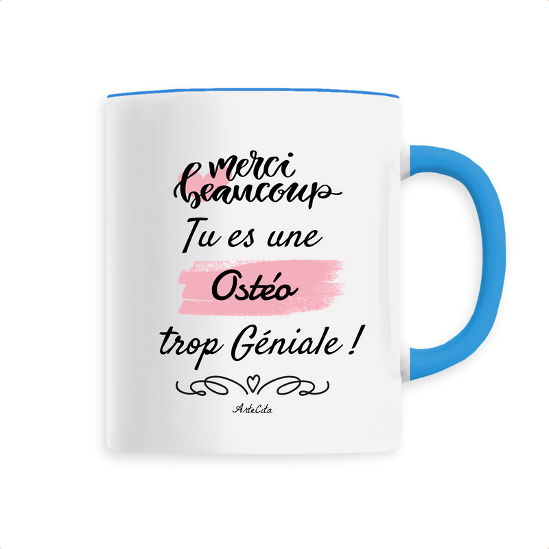 Cadeau anniversaire : Mug - Merci tu es une Ostéo trop Géniale - 6 Coloris - Cadeau Original - Cadeau Personnalisable - Cadeaux-Positifs.com -Unique-Bleu-