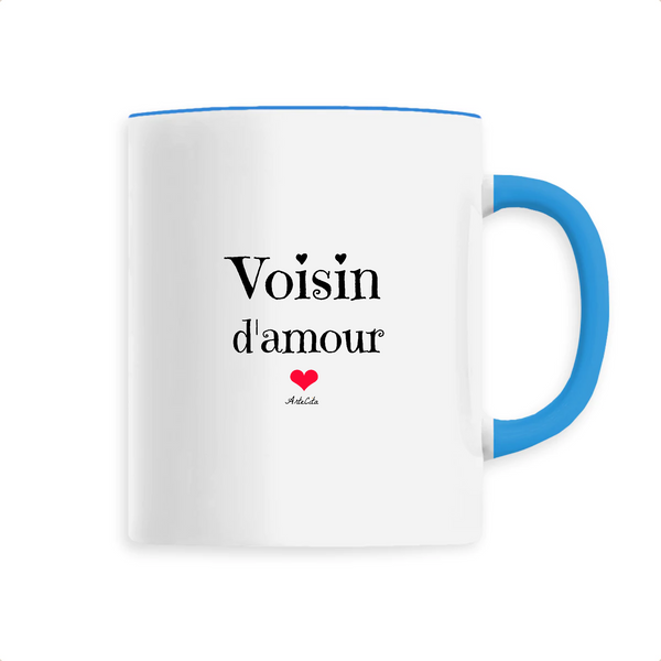 Mug - Voisin d'amour - 6 Coloris - Cadeau Original - Cadeau Personnalisable - Cadeaux-Positifs.com -Unique-Bleu-