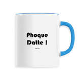 Mug - Phoque Datte - 6 Coloris - Cadeau Drôle - Humour - Cadeau Personnalisable - Cadeaux-Positifs.com -Unique-Bleu-