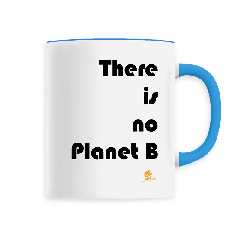 Cadeau anniversaire : Mug - There is no Planet B - 6 Coloris - Cadeau Ecolo Engagé - Cadeau Personnalisable - Cadeaux-Positifs.com -Unique-Bleu-