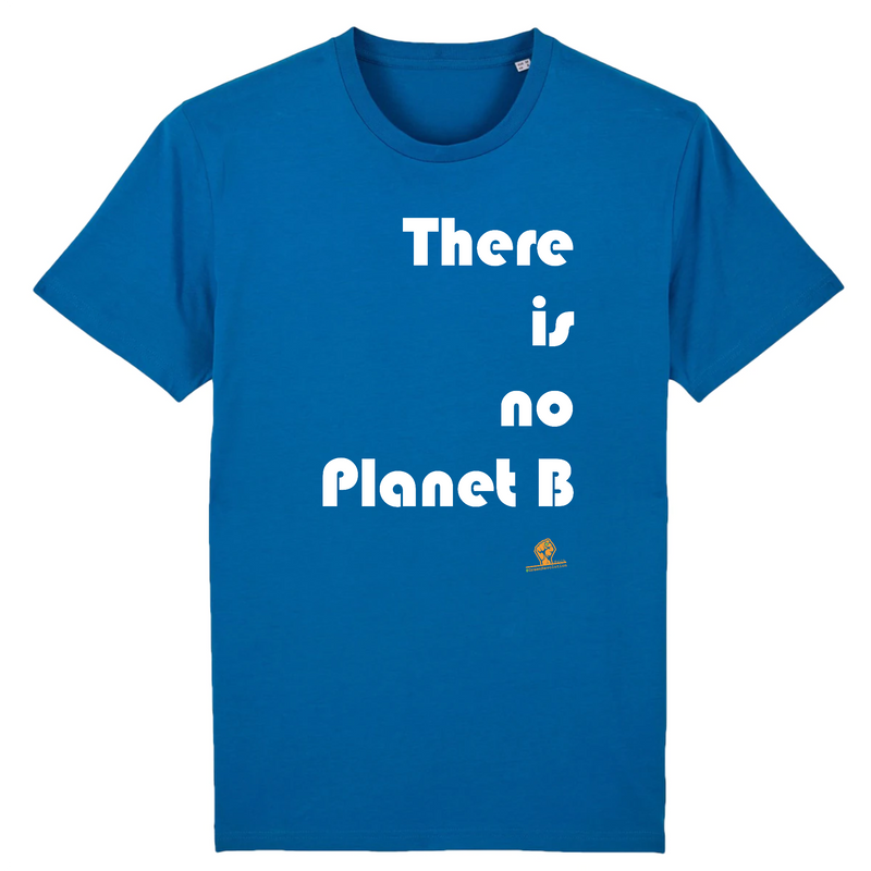 Cadeau anniversaire : T-Shirt Premium - There is no Planet B - Coton Bio - 12 Coloris - Engagé - Cadeau Personnalisable - Cadeaux-Positifs.com -XS-Bleu-