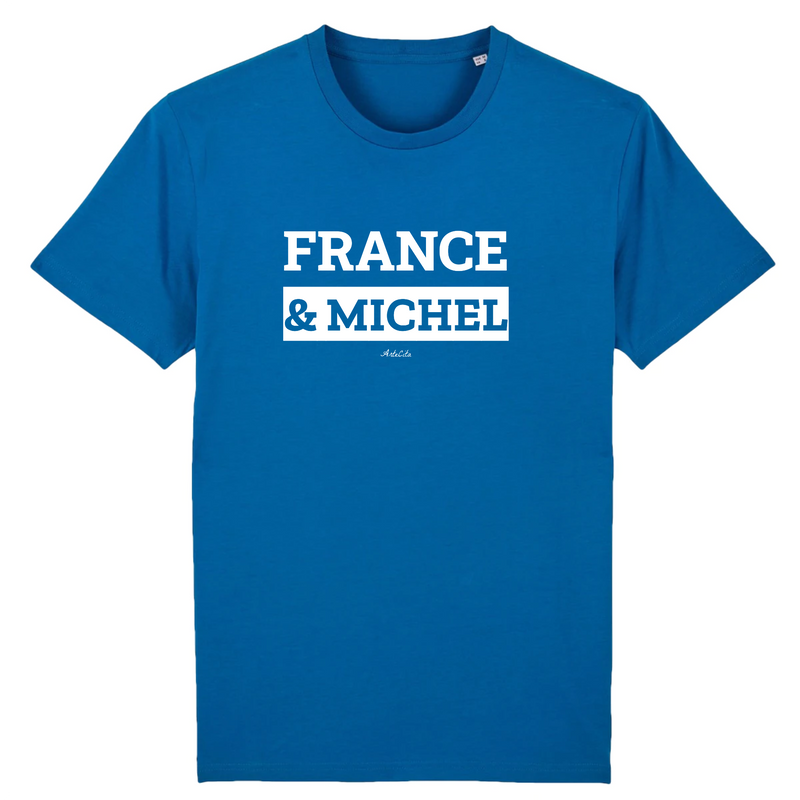 Cadeau anniversaire : T-Shirt Premium - France & Michel - Coton Bio - 12 Coloris - Mythique - Cadeau Personnalisable - Cadeaux-Positifs.com -XS-Bleu-