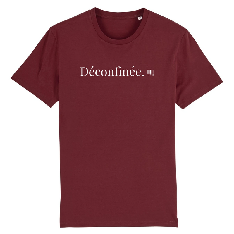 Cadeau anniversaire : T-Shirt - Déconfinée - Coton Bio - 7 Coloris - Cadeau Original - Cadeau Personnalisable - Cadeaux-Positifs.com -XS-Bordeaux-