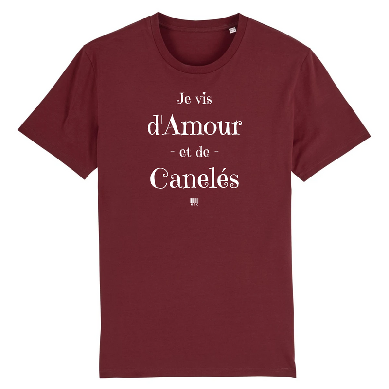 Cadeau anniversaire : T-Shirt - Amour et Canelés - Unisexe - Coton Bio - Cadeau Original - Cadeau Personnalisable - Cadeaux-Positifs.com -XS-Bordeaux-