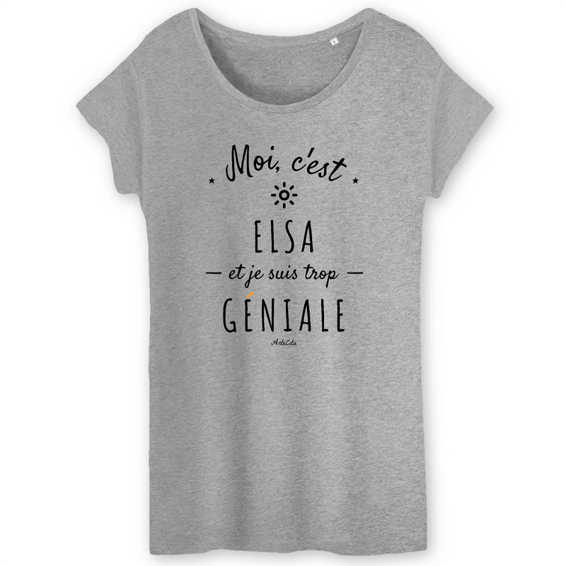 Cadeau anniversaire : T-Shirt - Elsa est trop Géniale - Coton Bio - Cadeau Original - Cadeau Personnalisable - Cadeaux-Positifs.com -XS-Gris-