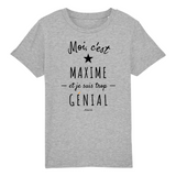 T-Shirt Enfant - Maxime est trop Génial - Coton Bio - Cadeau Original - Cadeau Personnalisable - Cadeaux-Positifs.com -3-4 ans-Gris-