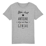 T-Shirt Enfant - Antoine est trop Génial - Coton Bio - Cadeau Original - Cadeau Personnalisable - Cadeaux-Positifs.com -3-4 ans-Gris-