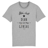 T-Shirt - Dean est trop Génial - Coton Bio - Cadeau Original - Cadeau Personnalisable - Cadeaux-Positifs.com -XS-Gris-