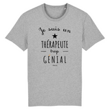 T-Shirt - Un Thérapeute trop Génial - Coton Bio - Cadeau Original - Cadeau Personnalisable - Cadeaux-Positifs.com -XS-Gris-