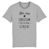 T-Shirt - Christian est trop Génial - Coton Bio - Cadeau Original - Cadeau Personnalisable - Cadeaux-Positifs.com -XS-Gris-