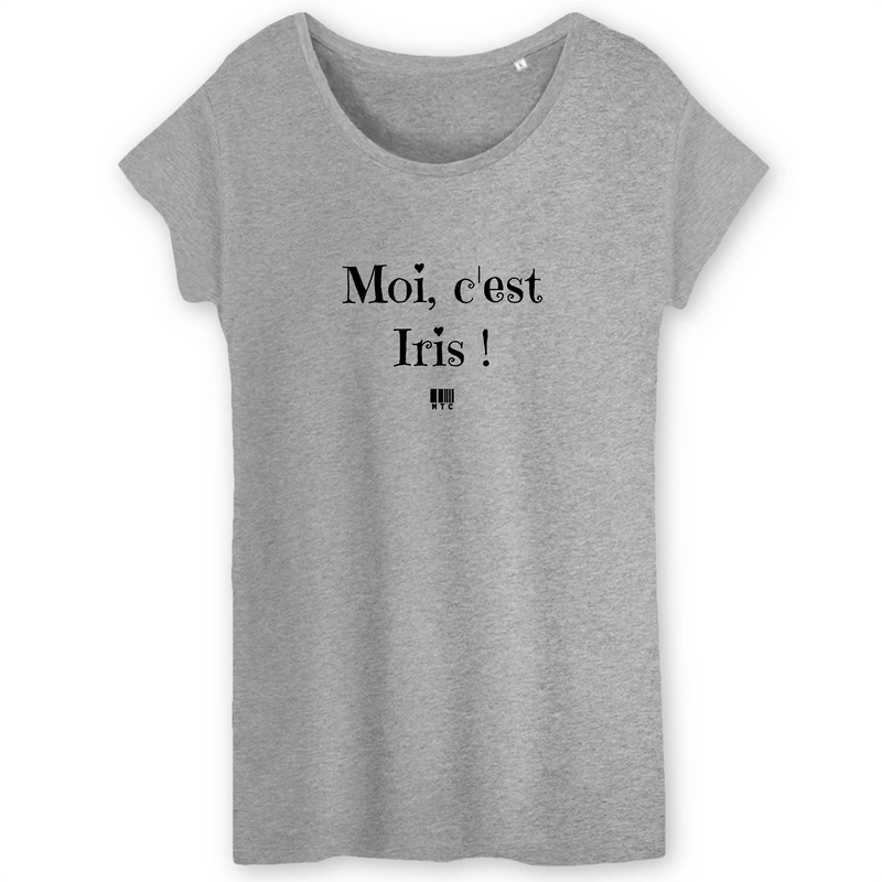 Cadeau anniversaire : T-Shirt - Moi c'est Iris - Coton Bio - Cadeau Original - Cadeau Personnalisable - Cadeaux-Positifs.com -XS-Gris-