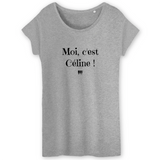 T-Shirt - Moi c'est Céline - Coton Bio - 3 Coloris - Cadeau Original - Cadeau Personnalisable - Cadeaux-Positifs.com -XS-Gris-