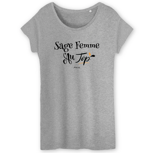T-Shirt - Sage Femme au Top - Coton Bio - 2 Coloris - Cadeau Original - Cadeau Personnalisable - Cadeaux-Positifs.com -XS-Gris-