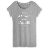 T-Shirt - Amour et Figatelli - Femme - Coton Bio - Cadeau Original - Cadeau Personnalisable - Cadeaux-Positifs.com -XS-Gris-