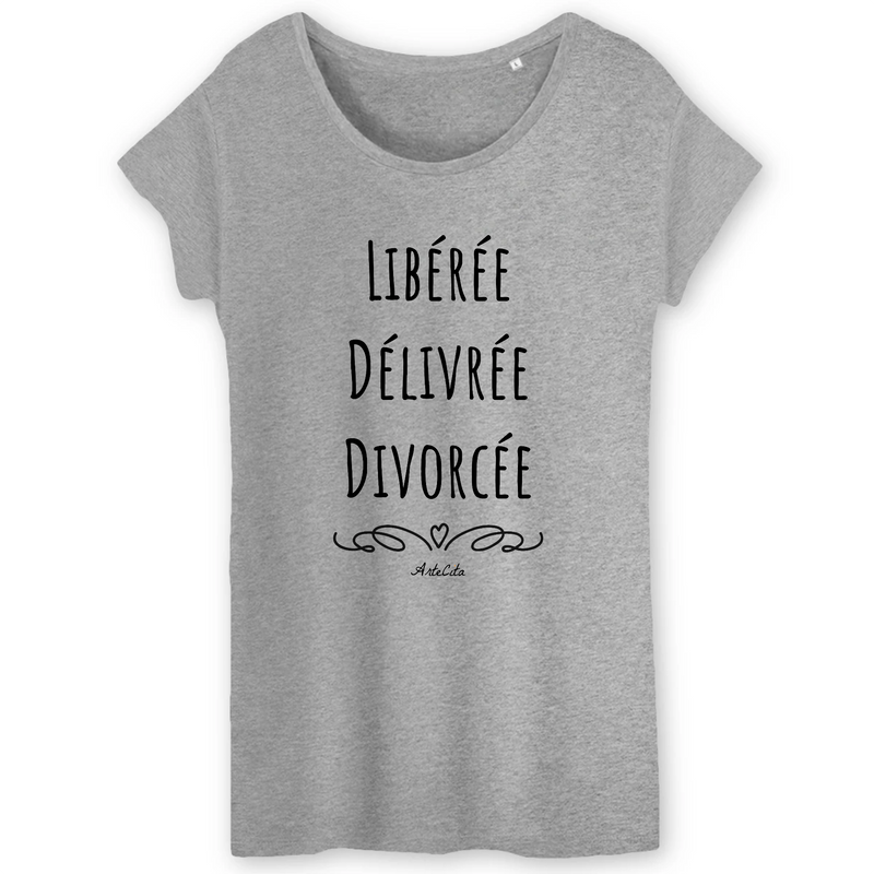 Cadeau anniversaire : T-Shirt - Libérée Délivrée Divorcée - Coton Bio - Cadeau Original - Cadeau Personnalisable - Cadeaux-Positifs.com -XS-Gris-