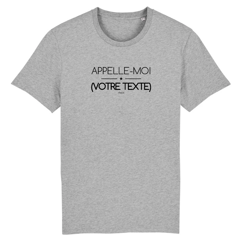 Cadeau anniversaire : T-shirt Premium à Personnaliser - Appelle-Moi XXX - 12 Coloris - Cadeau Personnalisable - Cadeau Personnalisable - Cadeaux-Positifs.com -XS-Gris-