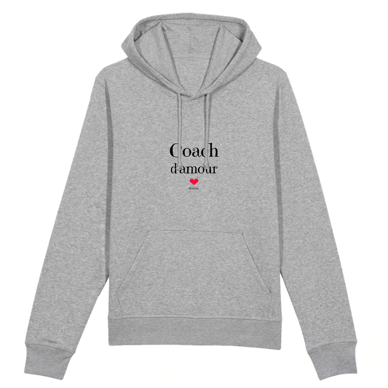 Cadeau anniversaire : Sweat à Capuche - Coach d'amour - Coton Bio - 5 Coloris - Original - Cadeau Personnalisable - Cadeaux-Positifs.com -XS-Gris-