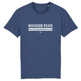 T-Shirt - Bouger Plus pour Manger Plus - Unisexe - Coton Bio - Cadeau Original - Cadeau Personnalisable - Cadeaux-Positifs.com -XS-Indigo-