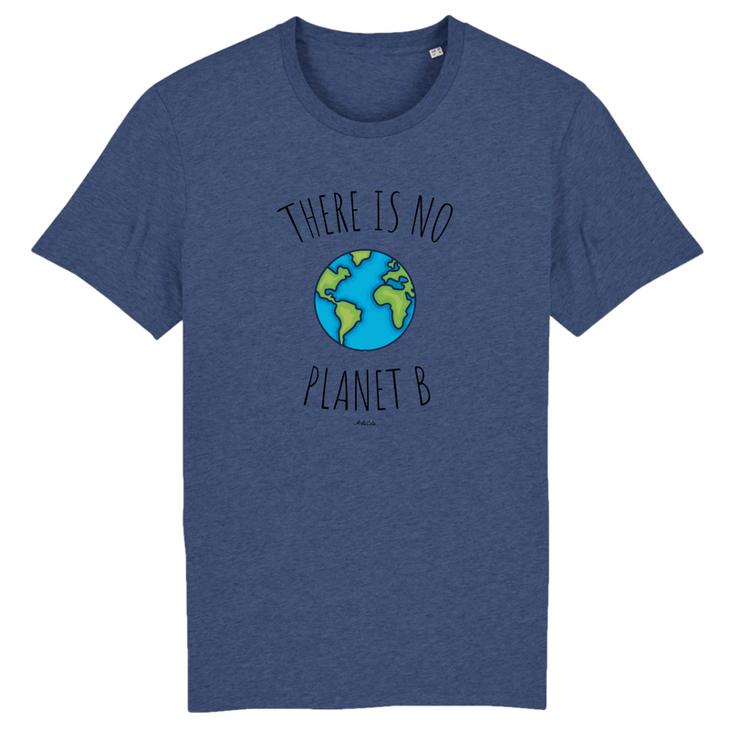 Cadeau anniversaire : T-Shirt - There is no Planet B (Graphique) - Unisexe - Coton Bio - Cadeau Original - Cadeau Personnalisable - Cadeaux-Positifs.com -XS-Indigo-