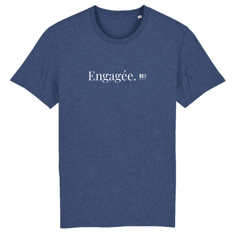 Cadeau anniversaire : T-Shirt - Engagée - Coton Bio - 7 Coloris - Cadeau Original - Cadeau Personnalisable - Cadeaux-Positifs.com -XS-Indigo-