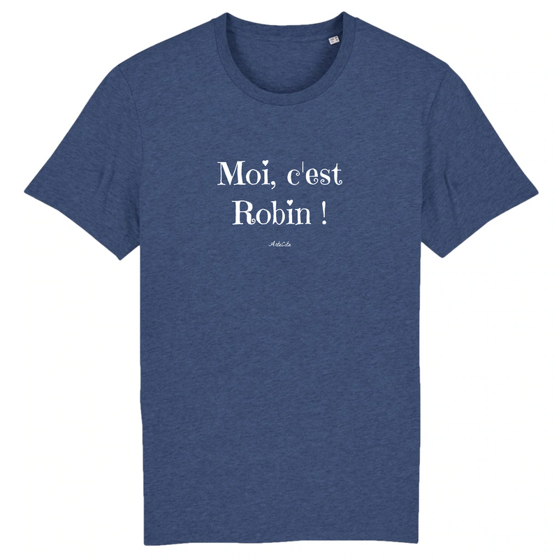 Cadeau anniversaire : T-Shirt - Moi c'est Robin - Coton Bio - 7 Coloris - Cadeau Original - Cadeau Personnalisable - Cadeaux-Positifs.com -XS-Indigo-