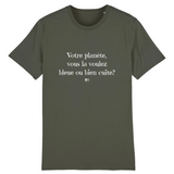 T-Shirt - Votre planète vous la voulez bleue ou bien cuite - Unisexe - Coton Bio - Cadeau Original - Cadeau Personnalisable - Cadeaux-Positifs.com -XS-Kaki-