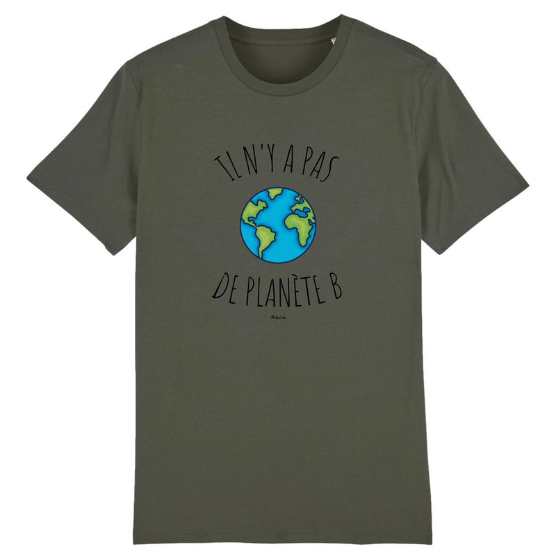Cadeau anniversaire : T-Shirt - Il n'y a pas de Planète B (Graphique) - Unisexe - Coton Bio - Cadeau Original - Cadeau Personnalisable - Cadeaux-Positifs.com -XS-Kaki-