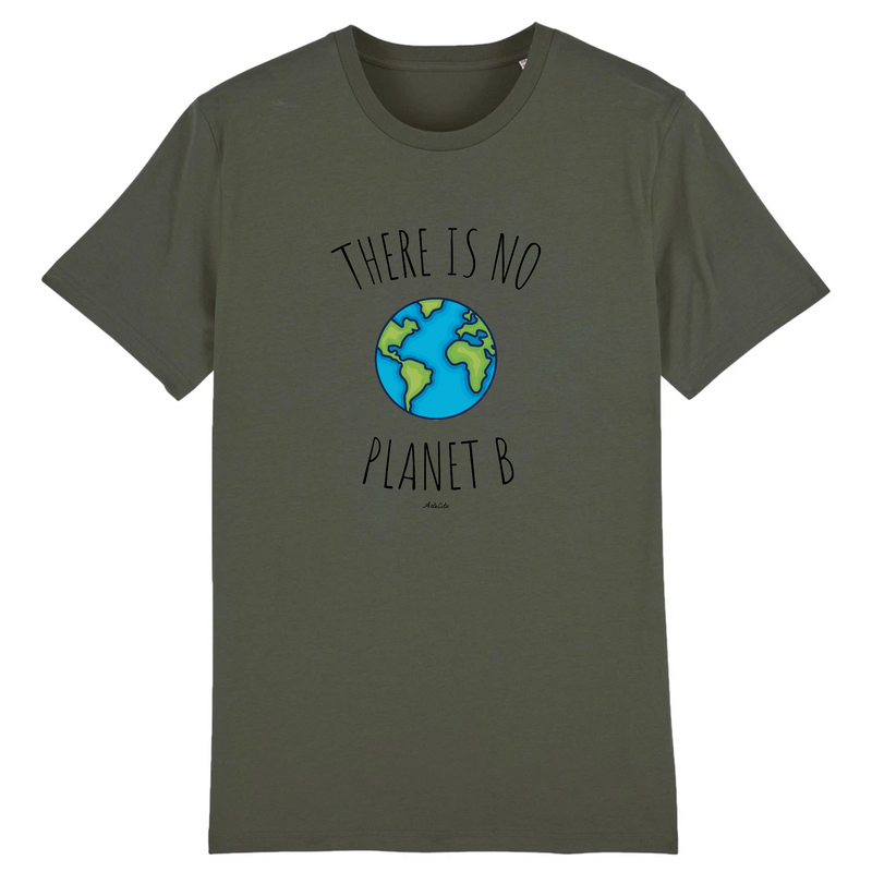 Cadeau anniversaire : T-Shirt - There is no Planet B (Graphique) - Unisexe - Coton Bio - Cadeau Original - Cadeau Personnalisable - Cadeaux-Positifs.com -XS-Kaki-