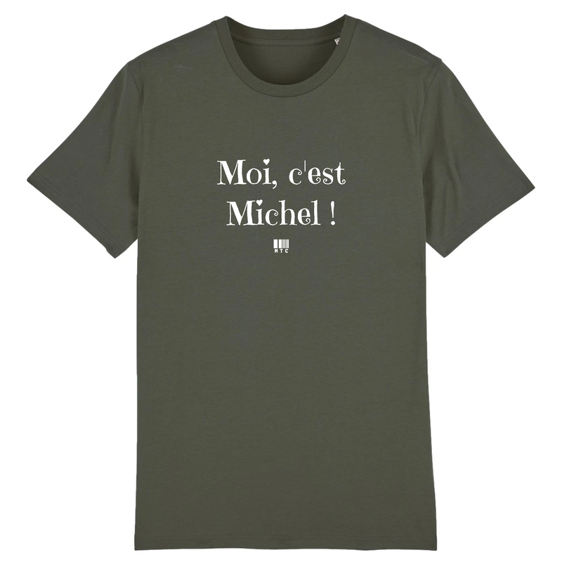 Cadeau anniversaire : T-Shirt - Moi c'est Michel - Coton Bio - 7 Coloris - Cadeau Original - Cadeau Personnalisable - Cadeaux-Positifs.com -XS-Kaki-
