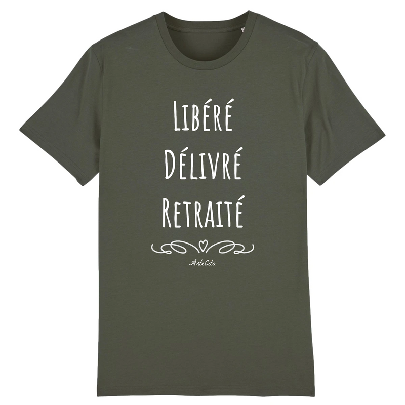 Cadeau anniversaire : T-Shirt - Libéré Délivré Retraité - Coton Bio - 7 Coloris - Cadeau Original - Cadeau Personnalisable - Cadeaux-Positifs.com -XS-Kaki-