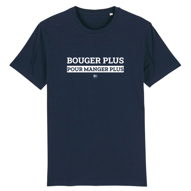 Cadeau anniversaire : T-Shirt - Bouger Plus pour Manger Plus - Unisexe - Coton Bio - Cadeau Original - Cadeau Personnalisable - Cadeaux-Positifs.com -XS-Marine-