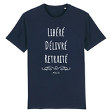 T-Shirt - Libéré Délivré Retraité - Coton Bio - 7 Coloris - Cadeau Original - Cadeau Personnalisable - Cadeaux-Positifs.com -XS-Marine-