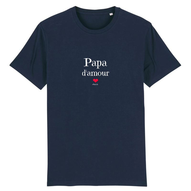 Cadeau anniversaire : T-Shirt - Papa d'amour - Coton Bio - 7 Coloris - Cadeau Original - Cadeau Personnalisable - Cadeaux-Positifs.com -XS-Marine-